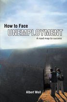 How to Face Unemployment