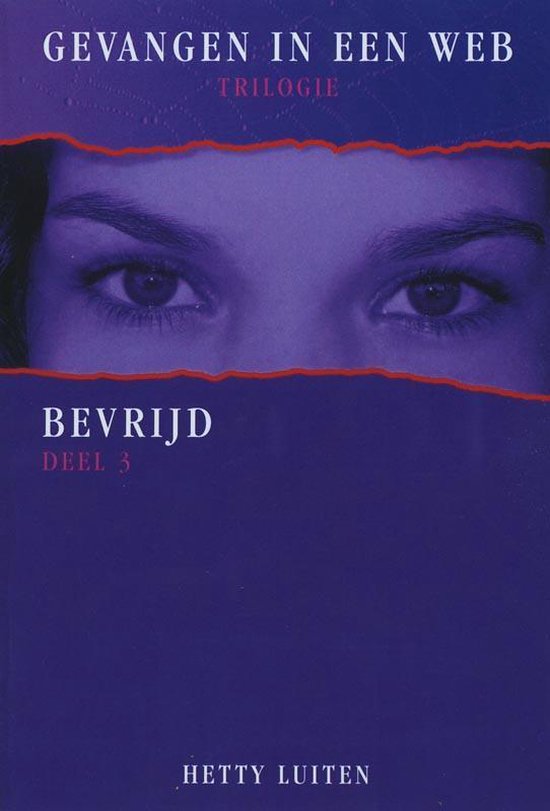Cover van het boek 'Gevangen in een web / 3 Bevrijd' van Hetty Luiten