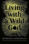 Living with a Wild God Lib/E
