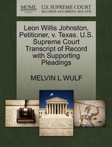 Leon Willis Johnston, Petitioner, V. Texas. U.S. Supreme Court Transcript of Record with Supporting Pleadings