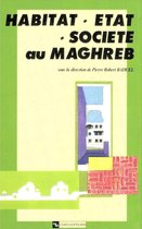 Études de l'Année du Maghreb - Habitat, État, société au Maghreb