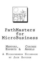 PATHMASTERS for MICROBUSINESS - MENTORS, COACHES, EXPERTS & ANGELS