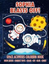 Sophia Blasts Off! Space Activities Coloring Book