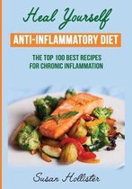 Anti-Inflammatory Diet: Heal Yourself