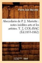 Arts- Abecedario de P. J. Mariette: Notes In�dites Arts Et Les Artistes. T. 2, Col-Isac (�d.1853-1862)