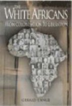 The white Africans from colonisation to liberation