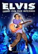 Elvis - Uncensored On the Record