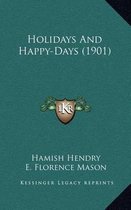 Holidays and Happy-Days (1901)