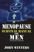 Menopause Survival Manual for Men