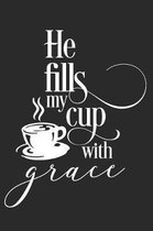 He Fills My Cup with Grace