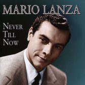 Never Till Now - Lanza Mario