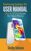 Samsung Galaxy S5 User Manual: Tips & Tricks Guide for Your Phone!