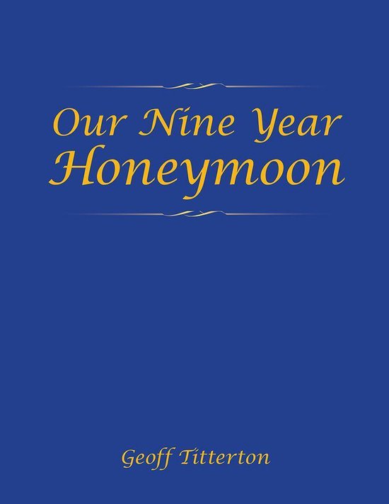 Our Nine Year Honeymoon - cover