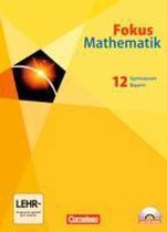 Fokus Mathematik 12. Jahrgangsstufe. Schülerbuch mit CD-ROM. Gymnasiale Oberstufe Bayern