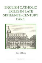 English Catholic Exiles in Late Sixteenth-Century Paris