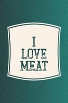 I Love Meat