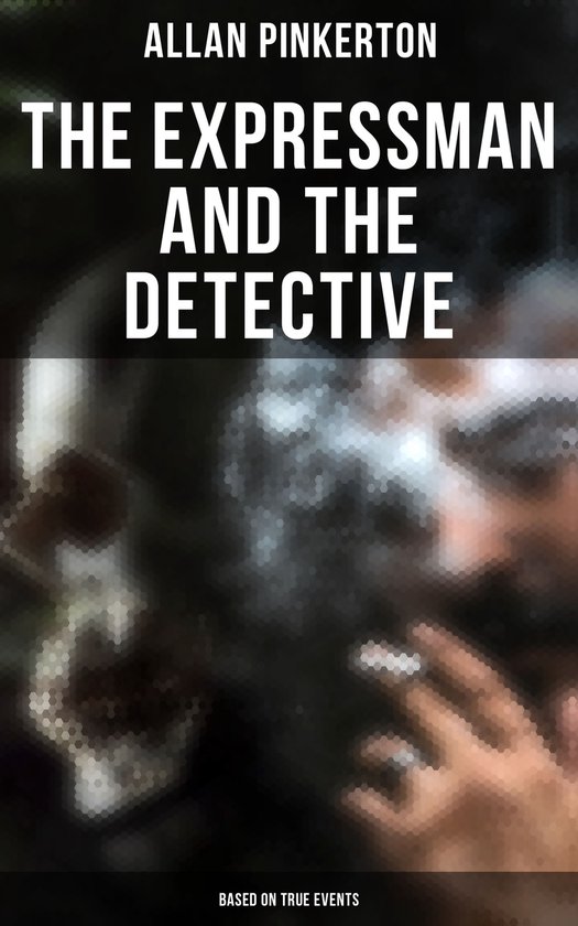 The Expressman and the Detective (Based on True Events) - cover