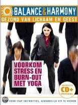 Balance & Harmony: Voorkom Stress En Burn-Out met Yoga