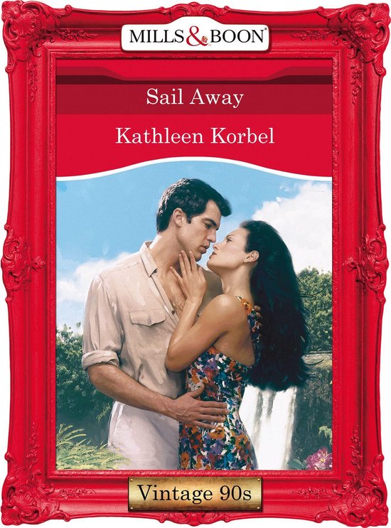 Omslag van Sail Away (Mills & Boon Vintage Desire)