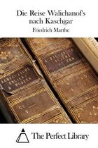 Die Reise Walichanof's nach Kaschgar