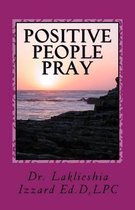 Positive People Pray