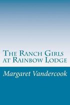 The Ranch Girls at Rainbow Lodge