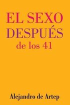 Sex After 41 (Spanish Edition) - El sexo despues de los 41