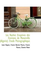 Les Roches Ruptives Des Environs de M Nerville (Alg Rie)