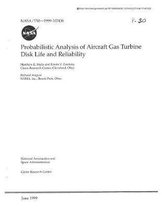Probabilistic Analysis of Aircraft Gas Turbine Disk Life and Reliability