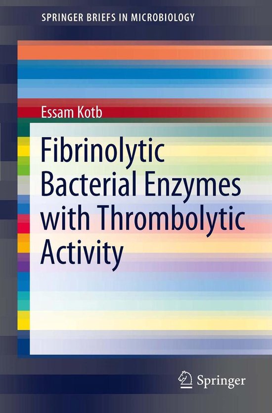 SpringerBriefs in Microbiology - Fibrinolytic Bacterial Enzy ... - cover