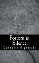 Forlorn in Silence