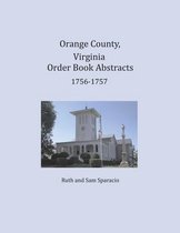 Orange County, Virginia Order Book Abstracts 1756-1757