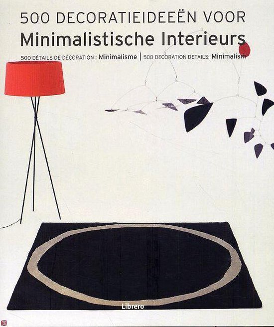 Cover van het boek '500 Decoratieideen voor minimalistische interieurs'