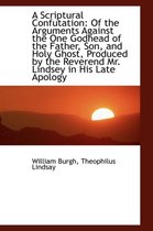 A Scriptural Confutation