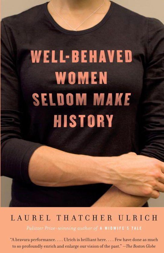 Well-Behaved Women Seldom Make History - cover