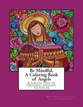 Be Mindful A Coloring Book of Angels
