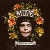 Mute - Remember Death (LP)