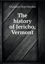 The history of Jericho, Vermont
