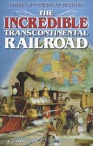 The Incredible Transcontinental Railroad
