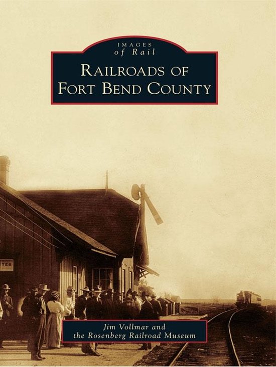 Images of Rail - Railroads of Fort Bend County - cover
