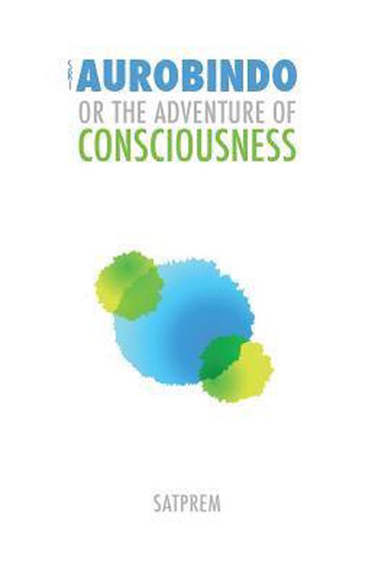 Sri Aurobindo or the Adventure of Consciousness - cover