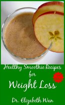 Healthy Smoothie Recipes for Weight Loss 2nd Edition