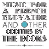 Books - Music For A French Elevator And (2 LP)