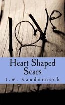 Heart Shaped Scars