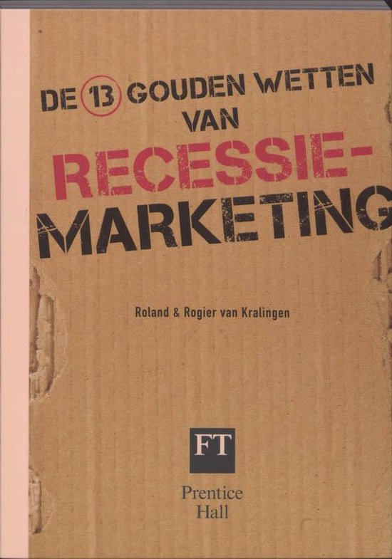 Cover van het boek 'De 13 gouden wetten van recessiemarketing' van Rogier van Kralingen en Roland van Kralingen