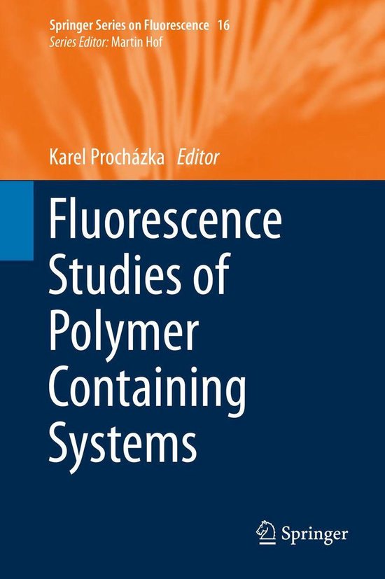 Springer Series on Fluorescence 16 - Fluorescence Studies of ... - cover