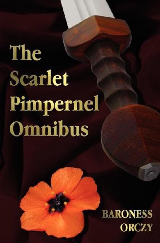 Boekomslag met de titel "The Scarlet Pimpernel Omnibus" in goudkleurige letters, een rood klaproosbloem en een Romeinse zwaardgreep tegen een donkerrode achtergrond.