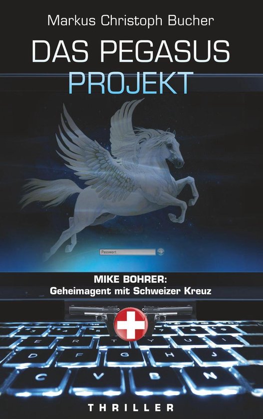 Mike Bohrer: Geheimagent mit Schweizer Kreuz 2 - Das Pegasus ... - cover