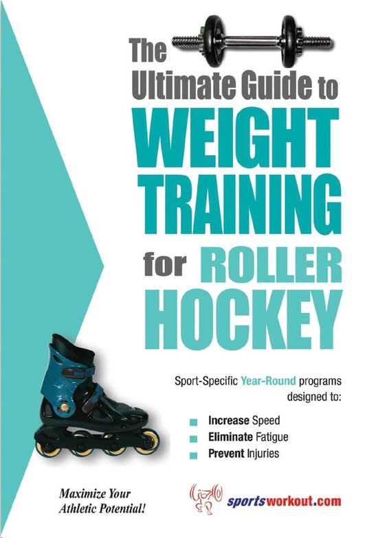 The Ultimate Guide to Weight Training for Roller Hockey - cover