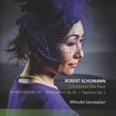 Mitsuko Saruwatari - Schumann, The Poet (Kreisleriana/Waldszenen/Papillons) (CD)